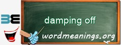 WordMeaning blackboard for damping off